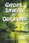 Gators, Snakes, and Quicksand