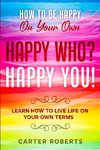 How To Be Happy On Your Own