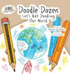 Doodle Dozen Let's Get Doodling Our World