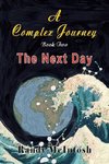 A Complex Journey - The Next Day