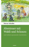 Abenteuer mit Waldi und Schnurz