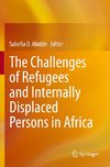 The Challenges of Refugees and Internally Displaced Persons in Africa