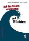 Auf den Wogen von Meeren und Mächten