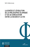 La genèse et l'évolution de la philosophie islamique et de sa conciliation entre la raison et la foi