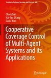 Cooperative Coverage Control of Multi-Agent Systems and its Applications