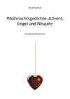 Weihnachtsgedichte, Advent, Engel und Neujahr