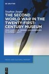 The Second World War in the Twenty-First-Century Museum