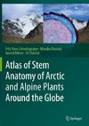 Atlas of Stem Anatomy of Arctic and Alpine Plants Around the Globe