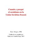 Cuando y porqué fracasó el socialismo en la Unión Soviética