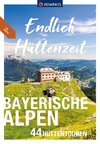 KOMPASS Endlich Hüttenzeit - Bayerische Alpen