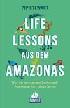 Life Lessons aus dem Amazonas