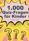 1000 Quizfragen für Kinder