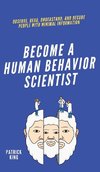 Become A Human Behavior Scientist