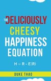 THE DELICIOUSLY CHEESY HAPPINESS EQUATION