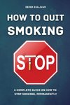 HOW TO QUIT SMOKING