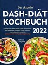 Das aktuelle DASH-Diät-Kochbuch 2022