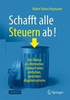 Schafft alle Steuern ab!