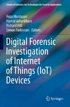 Digital Forensic Investigation of Internet of Things (IoT) Devices