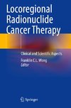 Locoregional Radionuclide Cancer Therapy