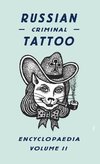 Russian Criminal Tattoo Encyclopaedia Volume II