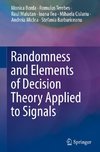 Randomness and Elements of Decision Theory Applied to Signals