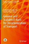 Greener and Scalable E-fuels for Decarbonization of Transport