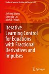 Iterative Learning Control for Equations with Fractional Derivatives and Impulses