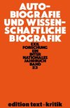 Autobiografie und Wissenschaftliche Biografik