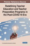 Redefining Teacher Education and Teacher Preparation Programs in the Post-COVID-19 Era