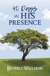 40 Day in His Presence