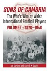 Sons of Cambria - The Who's Who of Welsh International Football Players