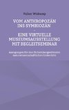 Vom Anthropozän ins Symbiozän - Eine virtuelle Museumsausstellung mit Begleitseminar