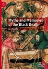 Myths and Memories of the Black Death