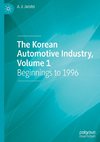 The Korean Automotive Industry, Volume 1