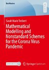 Mathematical Modelling and Nonstandard Schemes for the Corona Virus Pandemic