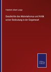 Geschichte des Materialismus und Kritik seiner Bedeutung in der Gegenwart