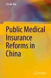 Public Medical Insurance Reforms in China