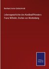 Lebensgeschichte des Kardinal-Priesters Franz Wilhelm, Grafen von Wartenberg