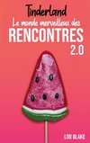 Tinderland ou le monde merveilleux des rencontres 2.0