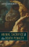 Animal Sacrifice and the Death Penalty