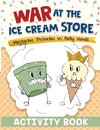 War at the Ice Cream Store