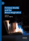 Fictional Worlds and the Moral Imagination