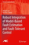 Robust Integration of Model-Based Fault Estimation and Fault-Tolerant Control