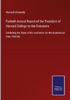 Fortieth Annual Report of the President of Harvard College to the Overseers