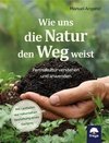 Wie uns die Natur den Weg weist