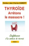 Thyroïde: arrêtons le massacre !