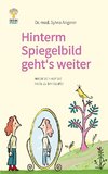 Hinterm Spiegelbild gehts weiter