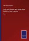 Lauda Syon: Ancient Latin Hymns of the English and other Churches