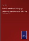 Lectures on the Science of Language