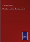 Manual of Qualitative Chemical Analysis